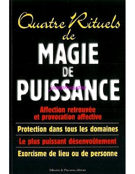 QUATRE RITUELS DE MAGIE DE PUISSANCE