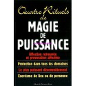 QUATRE RITUELS DE MAGIE DE PUISSANCE