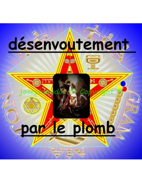 Désenvoutement au  plomb