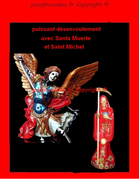 désenvoutement avec Santa Muerte et Saint Michel