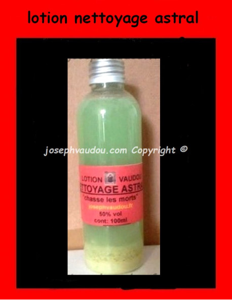 lotion nettoyage astral - magie vaudou 