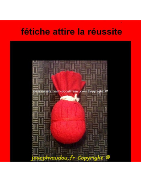  puissant fétiche  vaudou de réussite pour attirer chance 